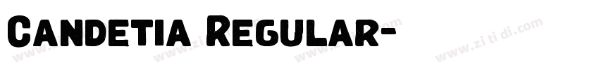 Candetia Regular字体转换 Candetia Regular字体转换